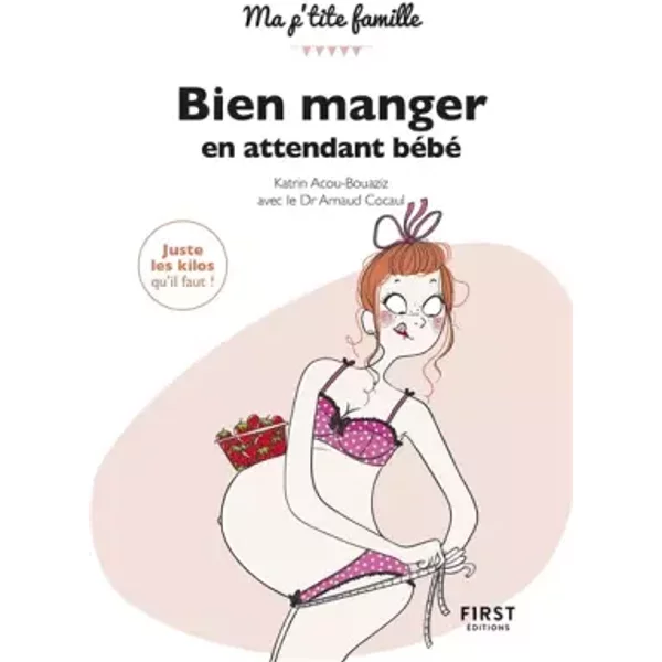 Bien Manger En Attendant BéBé, 2E Edition - Katrin Acou-Bouaziz, Arnaud Cocaul-image