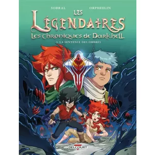 Les Légendaires - Les Chroniques de Darkhell T03: La sentence des ombres - Patrick Sobral, Orpheelin