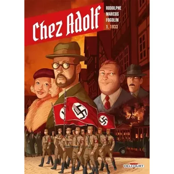 Chez Adolf T01: 1933 - Rodolphe, Ramon Marcos, Dimitri Fogolin
