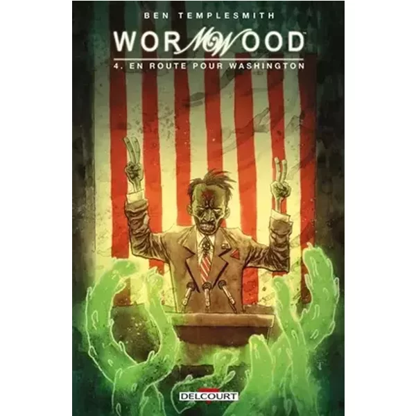 Wormwood T04: En route pour Washington - Ben Templesmith