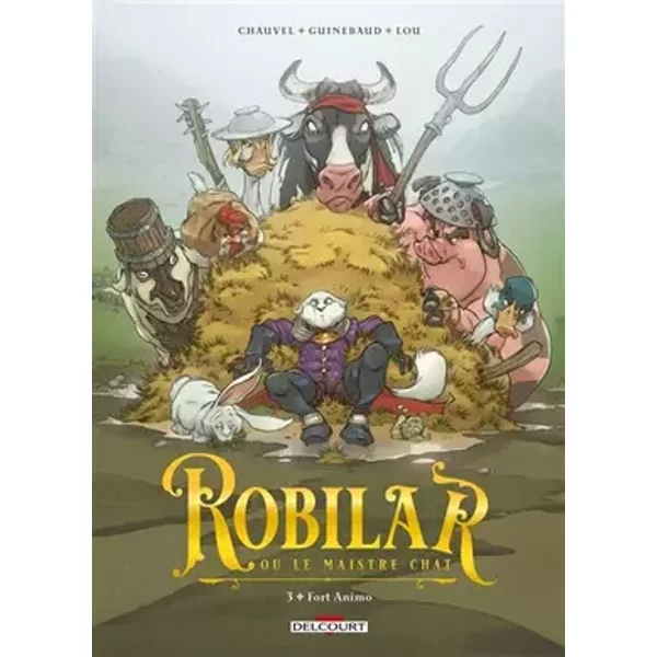 Robilar ou le Maistre Chat T03: Fort Animo