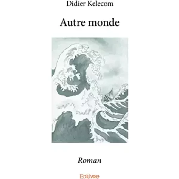 Autre Monde - Didier Kelecom-image