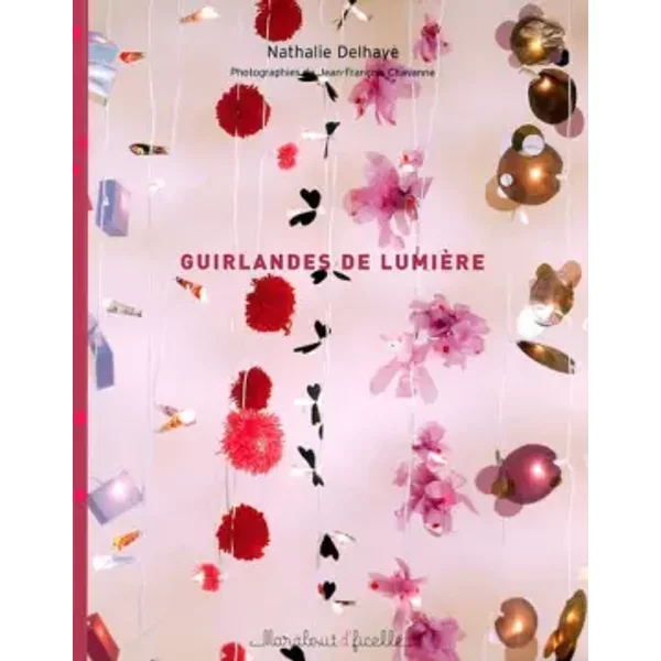 Guirlandes De LumièRe - Nathalie Delhaye Et Jean-FrançOis Chavanne-image
