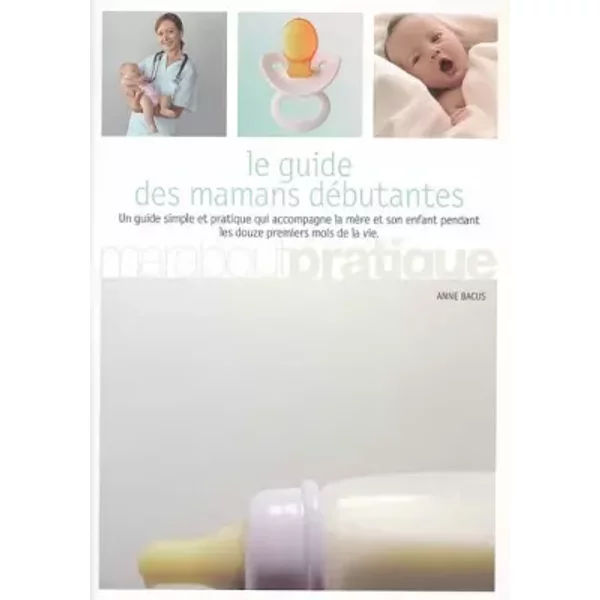 Guide Des Mamans DéButantes - Anne Bacus-image