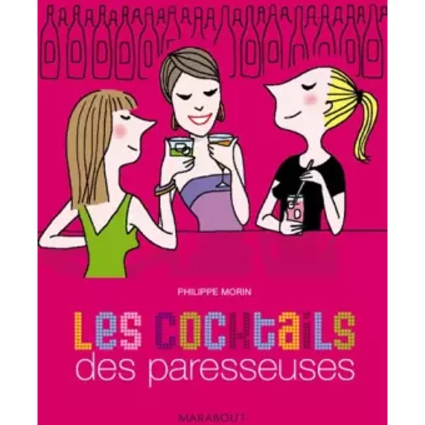 Les Cocktails Des Paresseuses - Philippe Morin, Soledad Bravi-image
