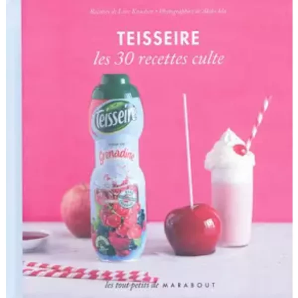 Teisseire - Les 30 Recettes Culte - Lene Knudsen-image