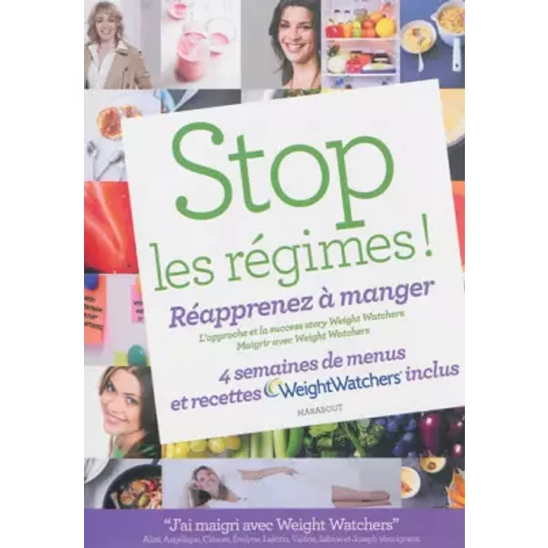 Stop Les RéGimes ! RéApprenez à Manger Avec Weight Watchers: 4 Semaines De Menus Et Recettes - Weight Watchers-image