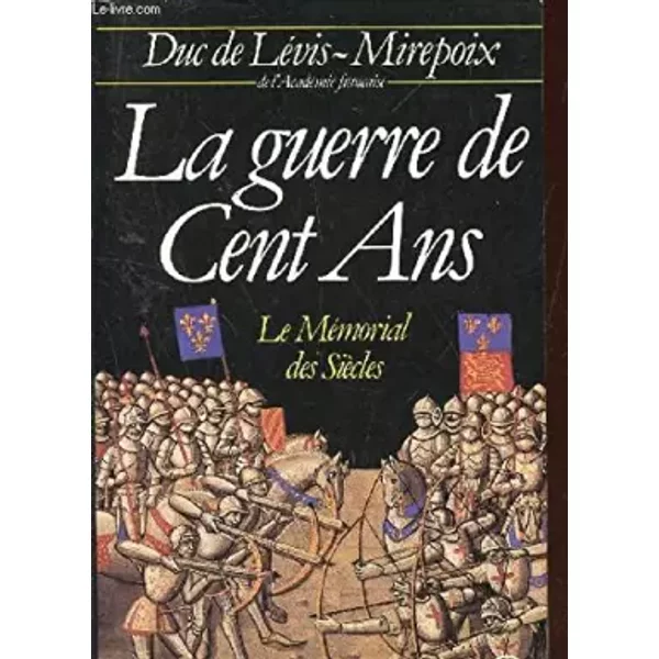 La Guerre De Cent Ans (Marabout Université) - Antoine De LéVis-Mirepoix, Jean Froissart, GéRard Walter-image