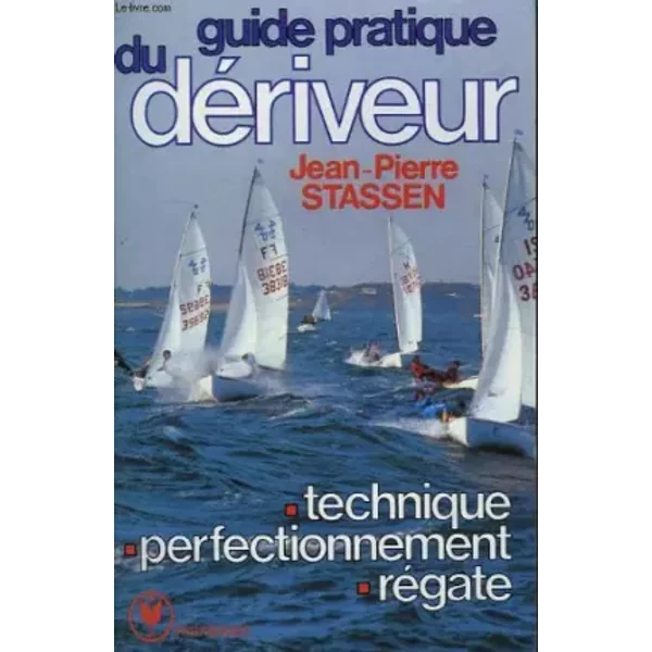 GUIDE PRATIQUE DU DERIVEUR - Jean-Pïerre Stassen