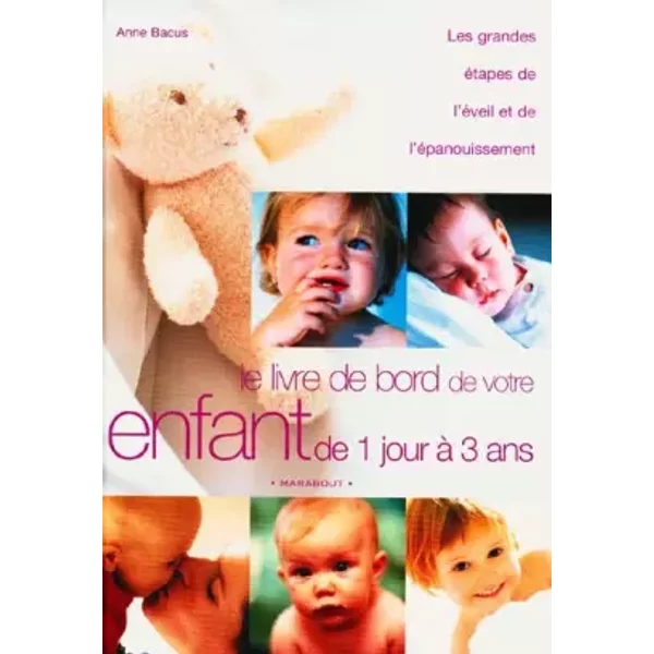Le Livre De Bord De Votre Enfant De 1 Jour à 3 Ans - Anne Bacus-image
