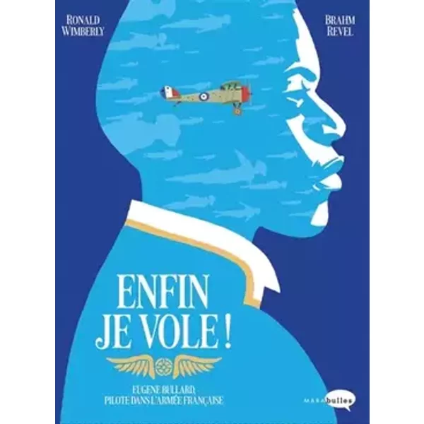 Enfin je vole !: Eugène Bullard, pilote dans l'armée française - Brahm Revel