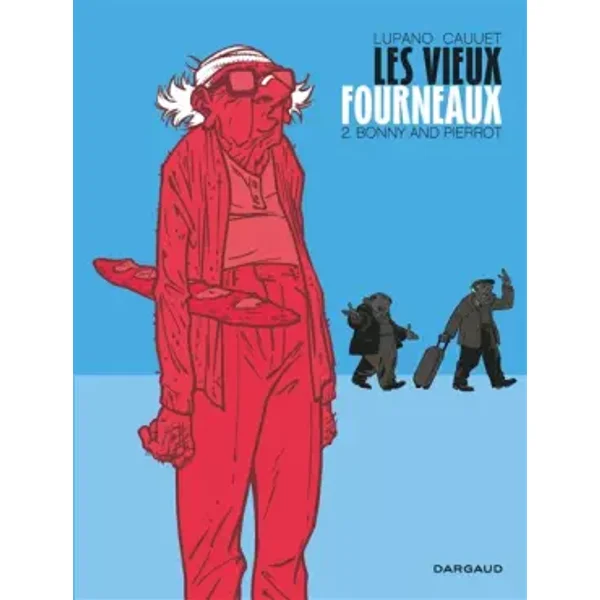 Les Vieux Fourneaux - Tome 2 - Bonny and Pierrot - Lupano Wilfrid, Cauuet Paul