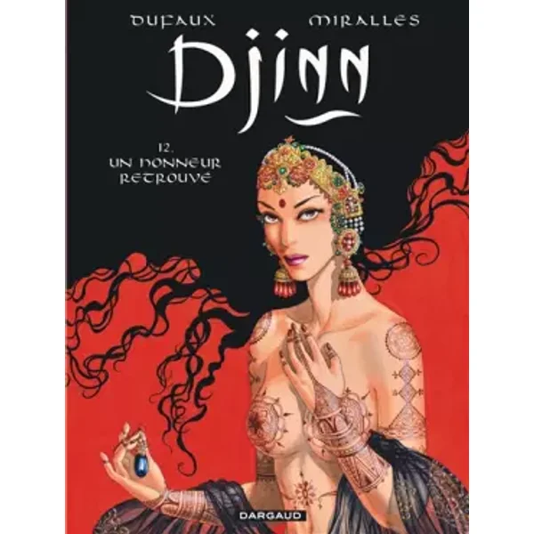 Djinn - tome 12 - Un honneur retrouvé - Dufaux Jean, Miralles Ana