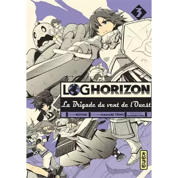 Log Horizon la brigade du vent de l'ouest - Tome 3 - Mamare Tôno