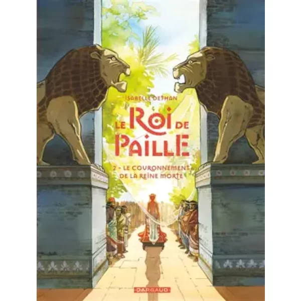 Le Roi de Paille - Tome 2 - Le Couronnement de la Reine morte - Dethan Isabelle, Dethan Isabelle