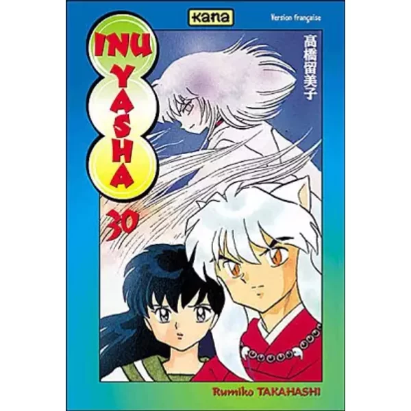 Inu-Yasha - Tome 30 - Rumiko Takahashi, Rumiko Takahashi, Rumiko Takahashi