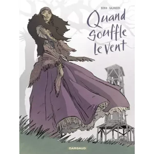 Quand souffle le vent - tome 1 - Sans titre - Galandon Laurent, Bonin Cyril