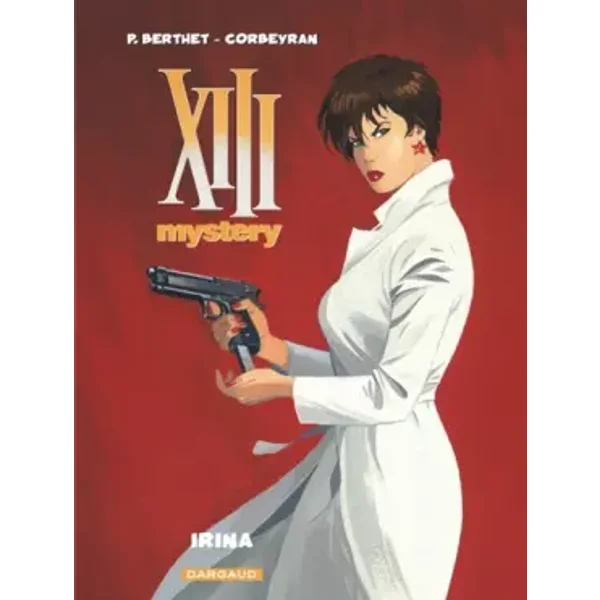 XIII Mystery - tome 2 - Irina - Eric Corbeyran, Philippe Berthet, Dominique David