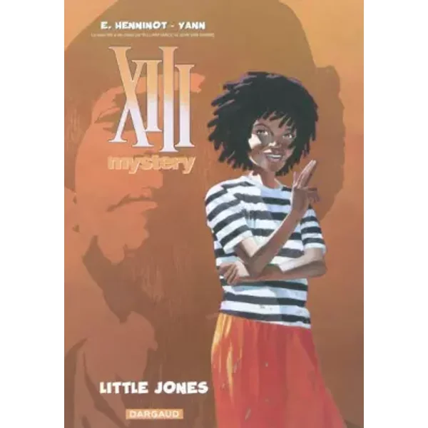 XIII Mystery - tome 3 - Little Jones - Eric Henninot, Yann
