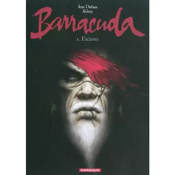 Barracuda, Tome 1 : Esclaves - Jean Dufaux, Jérémy