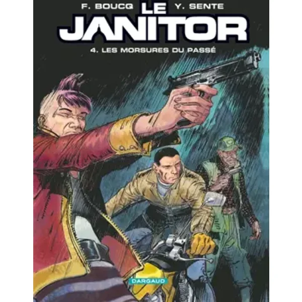 Le Janitor - tome 4 - Les morsures du passé - Sente Yves, Boucq François