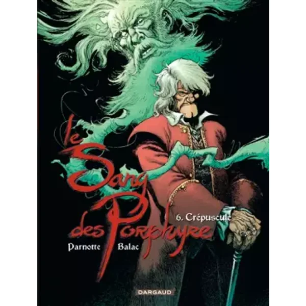 Le Sang des Porphyre - tome 6 - Crépuscule - Joël Parnotte, Angélique Cesano, Balac