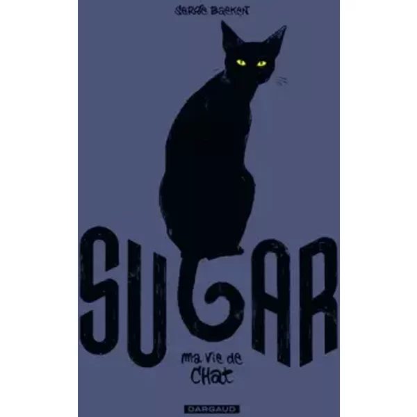 Sugar - Ma vie de chat - Baeken Serge, Baeken Serge