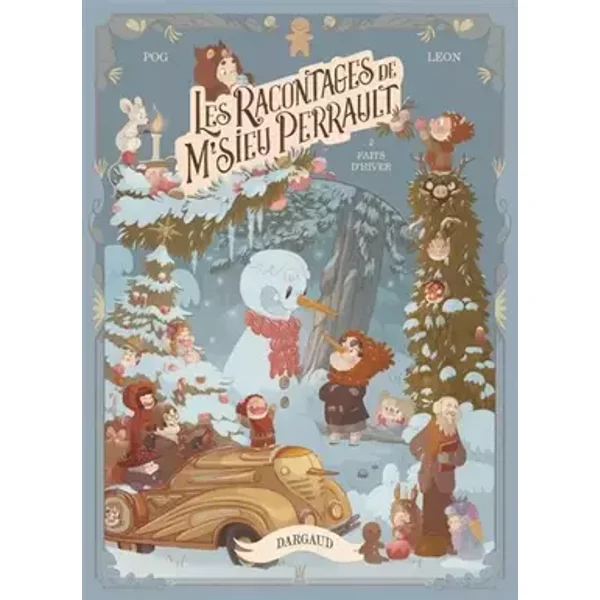 Les racontages de M'sieu Perrault - Tome 2 - Faits d'hiver - POG