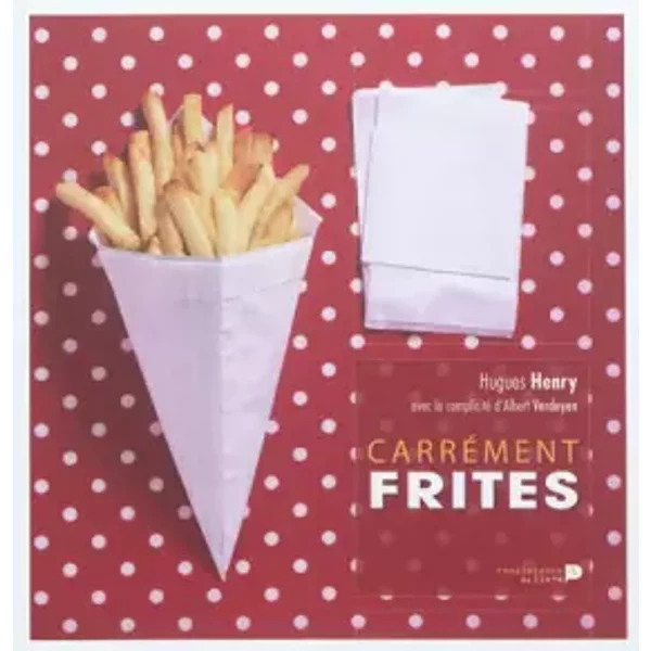 Carrément frites - Hugues Henry, Albert Verdeyen