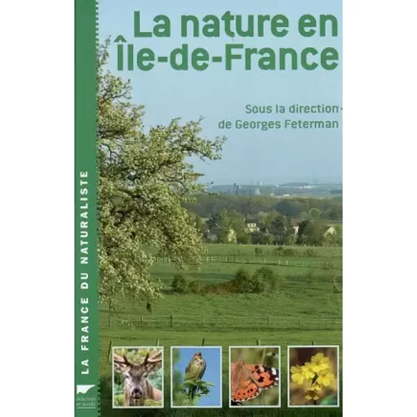La Nature En Ile-De-France - Georges Feterman, Daniel Obert, Christian Bock, Vincent Vignon, Collectif-image