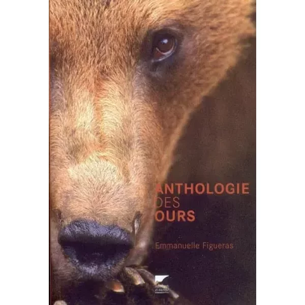 Anthologie des ours - Emmanuelle Figueras