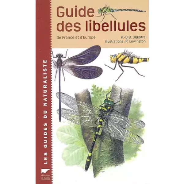 Guide des libellules: De France et d'Europe - K-D-B Dijkstra, Richard Lewington, Philippe Jourde