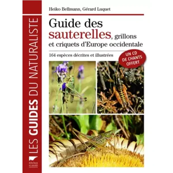 Guide des sauterelles, grillons et criquets d'Europe occidentale. inclus cd de chants - Hans Bellmann, Gerard Luquet