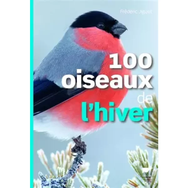 100 oiseaux de l'hiver - Frédéric Jiguet