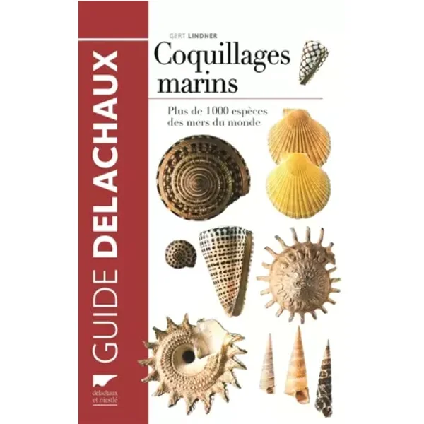 Coquillages marins (nvelle éd): Plus de 1000 espèces des mers du monde - Gert Lindner