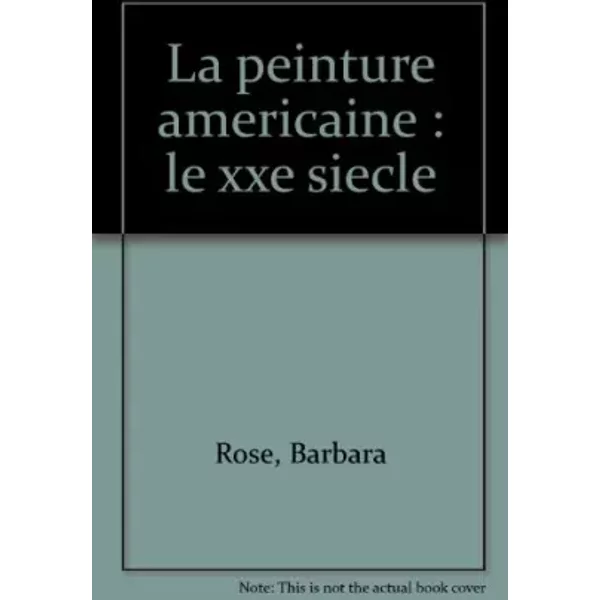 La Peinture Americaine. Le XxèMe SièCle - Barbara Rose-image