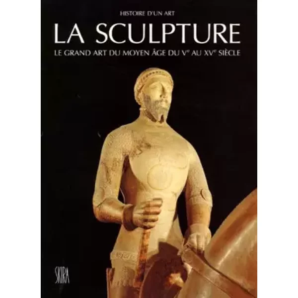 LA SCULPTURE. Tome 1, Antiquité - Collectif