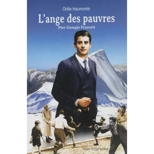 L'ange des pauvres - Pier Giorgio Frassati - Odile Haumonté, Jérôme Brasseur