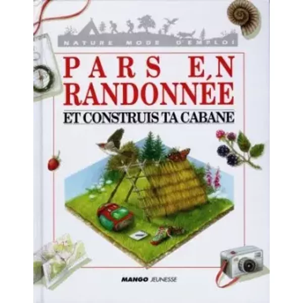 Pars En RandonnéE Et Construis Ta Cabane - Pierre Julien-image