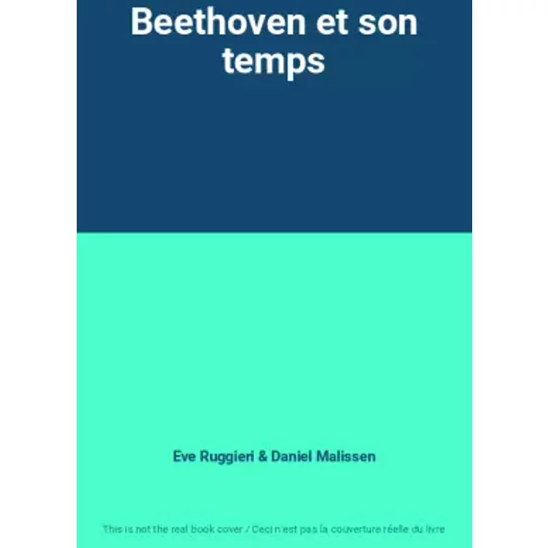 Beethoven Et Son Temps - Eve Ruggieri, Daniel Malissen-image