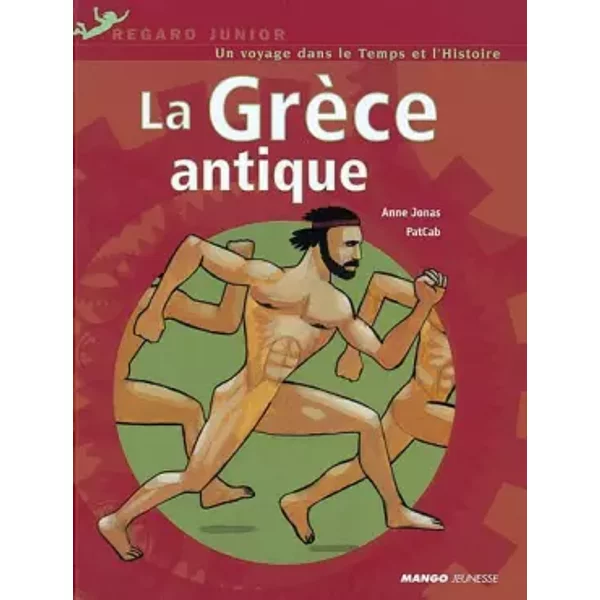Un Voyage Dans Le Temps Et L'histoire : La GrèCe Antique - Anne Jonas, Patcab, Patcab-image