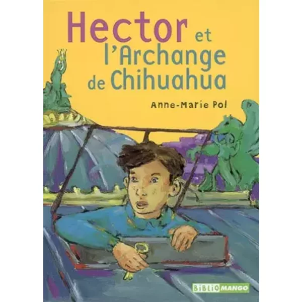 Hector Et L'archange Du Chihuahua - Anne-Marie Pol, CéCile Geiger-image