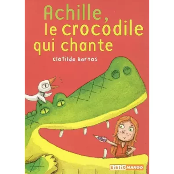 Achille, Le Crocodile Qui Chante - Clotilde Bernos Et Pierre Caillou-image