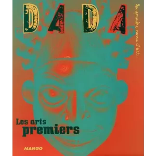 Dada, N° 120 : Les Arts Premiers - Collectif-image