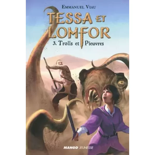 Tessa Et Lomfor, Tome 3 : Trolls Et Pieuvres - Emmanuel Viau-image