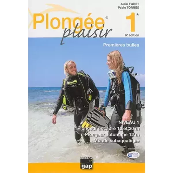 PLONGEE PLAISIR 1 - Alain Foret