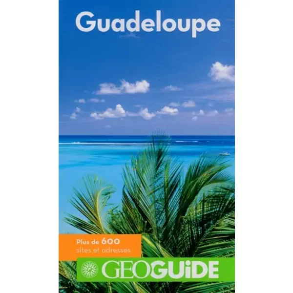 Guadeloupe - FréDéRic Denhez, Jean-Louis Despesse, ÉLisabeth Mauris, Thierry ThéAult, Collectifs-image