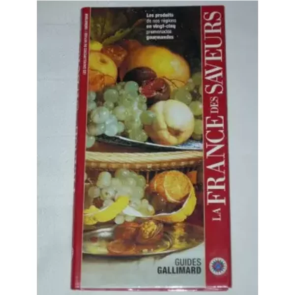 La France Des Saveurs (Ancienne éDition) - Collectif-image