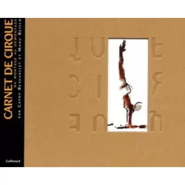 Carnet de cirque : Du montage au démontage - Cathy Beauvallet, Manu Reisch