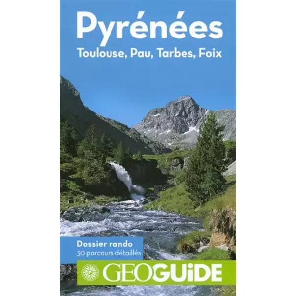 Guide Pyrenees Geog 20 - Claude Faber, Éva Cantavenera, Pierre Guitton, Bruno Valcke, Collectifs